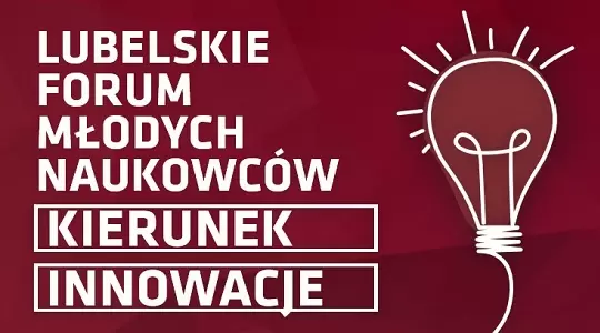 UMCS zaprasza na II Lubelskie Forum Młodych Naukowców 